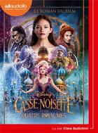 Couverture du livre « Casse-noisette et les quatre royaumes - le roman du film - livre audio 1 cd mp3 » de Disney Walt aux éditions Audiolib