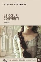 Couverture du livre « Le coeur converti » de Stefan Hertmans aux éditions Voir De Pres