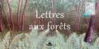 Couverture du livre « Lettres aux forêts » de Raymond Galle et Ludovic Iacovo et Christiane Capus aux éditions Pytheas