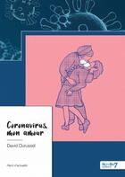 Couverture du livre « Coronavirus, mon amour » de David Durussel aux éditions Nombre 7