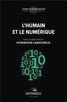 Couverture du livre « L'humain et le numérique » de Collectif et Dominique Lamoureux aux éditions Entremises