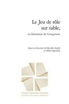 Couverture du livre « Le jeu de rôle sur table, un laboratoire de l'imaginaire » de Daniele Andre et Alban Quadrat et Collectif aux éditions Classiques Garnier