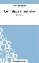 Couverture du livre « Le malade imaginaire de Molière : analyse complète de l'oeuvre » de Jessica Z. aux éditions Fichesdelecture.com