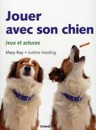 Couverture du livre « Jouer avec son chien » de Ray/Harding aux éditions Grund