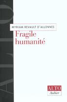 Couverture du livre « Fragile humanite » de Revault D'Allonnes M aux éditions Aubier