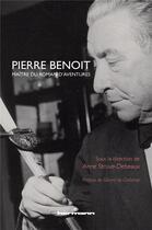 Couverture du livre « Pierre benoit, maitre du roman d'aventures » de Anne Struve-Debeaux aux éditions Hermann