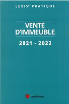 Couverture du livre « Vente d'immeuble (édition 2022) » de  aux éditions Lexisnexis