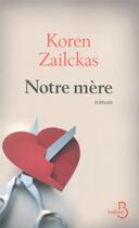 Couverture du livre « Notre mère » de Koren Zailckas aux éditions Belfond