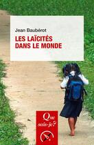 Couverture du livre « Les laïcités dans le monde » de Jean Bauberot aux éditions Que Sais-je ?