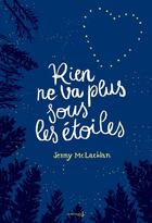 Couverture du livre « Rien ne va plus sous les étoiles » de Jenny Mclachlan aux éditions La Martiniere Jeunesse