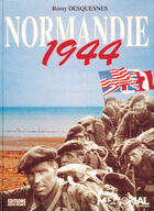 Couverture du livre « Normandie 1944 » de Remy Desquesnes aux éditions Ouest France