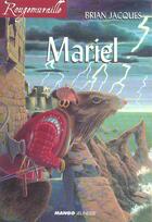 Couverture du livre « Rougemuraille - Mariel : Intégrale Tomes 1 à 4 » de Brian Jacques aux éditions Mango