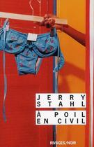 Couverture du livre « À poil en civil » de Stahl Jerry aux éditions Rivages