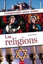 Couverture du livre « Les religions » de Michel Reeber aux éditions Milan