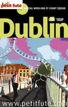 Couverture du livre « GUIDE PETIT FUTE ; CITY TRIP ; Dublin (édition 2011) » de  aux éditions Le Petit Fute