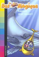 Couverture du livre « Le bus magique, tome 03 - baleines droit devant ! » de Eric Chevreau aux éditions Bayard Jeunesse