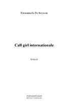 Couverture du livre « Call girl internationale » de De Boysson-E aux éditions Editions Le Manuscrit