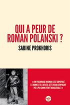 Couverture du livre « Qui a peur de Roman Polanski ? » de Sabine Prokhoris aux éditions Cherche Midi