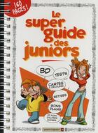 Couverture du livre « Le super guide des juniors » de Goupil/Douye aux éditions Vents D'ouest