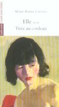 Couverture du livre « Elle ; tirée au cordeau » de Marie-Pierre Cattino aux éditions Avant-scene Theatre