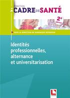 Couverture du livre « Identités professionnelles, alternance et universitarisation (2e édition) » de Dominique Bourgeon aux éditions Lamarre