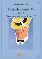 Couverture du livre « La fin des années 30 t.1 ; 