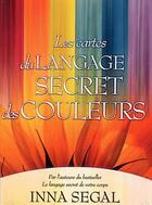 Couverture du livre « Les cartes du langage secret des couleurs » de Inna Segal aux éditions Guy Trédaniel