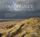 Couverture du livre « La Normandie dans l'oeil d'un viking ; voyage photographique aux racines scandinaves de la Normandie » de Arnaud Guerin aux éditions Orep