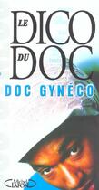 Couverture du livre « Le Dico Du Doc » de Doc Gyneco aux éditions Michel Lafon