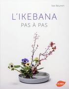 Couverture du livre « L'ikebana pas à pas » de Ilse Beunen aux éditions Eugen Ulmer