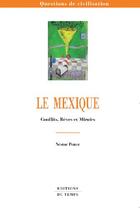 Couverture du livre « Le Mexique ; conflits, rêves et miroirs » de Nestor Ponce aux éditions Editions Du Temps