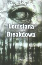 Couverture du livre « Louisiana Breakdown » de Lucius Shepard aux éditions Le Belial