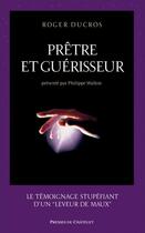 Couverture du livre « Prêtre et guérisseur » de Ducros-R aux éditions Presses Du Chatelet