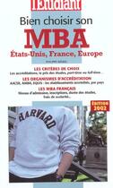 Couverture du livre « Bien choisir son mba etats-unis france europe ; edition 2002 » de Philippe Weibel aux éditions L'etudiant