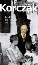 Couverture du livre « Le droit de l'enfant au respect » de Janusz Korczak aux éditions Fabert