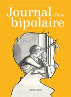 Couverture du livre « Journal d'une bipolaire » de Patrice Guillon et Sebastien Samson et Emilie Guillon aux éditions La Boite A Bulles