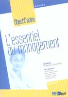 Couverture du livre « Objectif soins l essentiel du management » de  aux éditions Lamarre