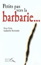 Couverture du livre « Petits pas vers la barbarie ... » de  aux éditions Presses De La Renaissance