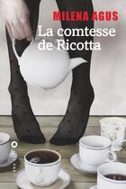 Couverture du livre « La comtesse de Ricotta » de Milena Agus aux éditions Liana Levi