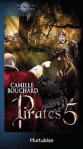 Couverture du livre « Pirates t.5 ; trésor noir » de Camille Bouchard aux éditions Editions Hurtubise