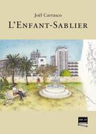 Couverture du livre « L'enfant-sablier » de Joel Carrasco aux éditions Grrr...art