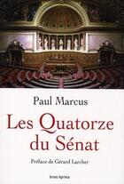 Couverture du livre « Les quatorze du sénat » de Paul Marcus aux éditions Bruno Leprince