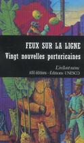 Couverture du livre « Feux sur la ligne vingt nouvelles portoricaines » de  aux éditions Instant Meme