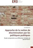 Couverture du livre « Approche de la notion de discrimination par les politiques publiques » de Mathavon Julia aux éditions Editions Universitaires Europeennes