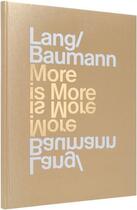 Couverture du livre « Lang/baumann more is more /anglais » de  aux éditions Dgv