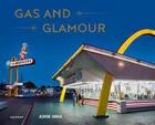 Couverture du livre « Gas and glamour : roadside architecture in Los Angeles » de Ashok Sinha aux éditions Kehrer