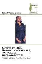 Couverture du livre « Luttes et vies : bannir la polygamie, vaincre la drepanocytose - stella mensah sassou nguesso » de Ossoma-Lesmois R. aux éditions Muse