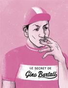 Couverture du livre « Le secret de Gino Bartali » de Kike Ibanez aux éditions Bang