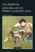 Couverture du livre « Historia de un perro llamado leal » de Luis Sepulveda aux éditions Planeta