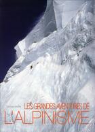 Couverture du livre « Les grandes aventures de l'alpinisme » de Stefano Ardito aux éditions White Star